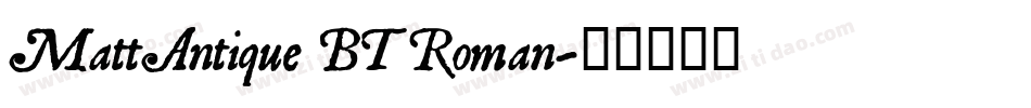 MattAntique BT Roman字体转换